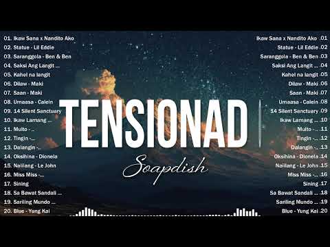 Tensionado - Soapdish 🎧 Best Tagalog Love Songs With Lyrics - Top OPM Songs Philippines 2025