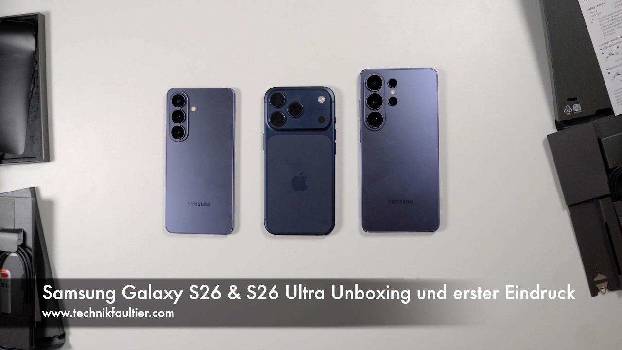 Samsung Galaxy S26 & S26 Ultra Unboxing und erster Eindruck