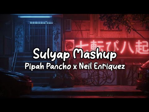 Sulyap - MASHUP 2022 by Pipah Pancho (Lyrics)