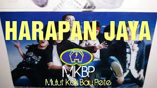 Download lagu Harapan Jaya - MKBP mp3 Download lagu Harapan Jaya - MKBP mp3