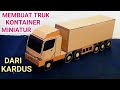 Kontainer Truck Miniatur Cara Membuat Dari Kardus Angkutan Besar Box Ide Kreatif
