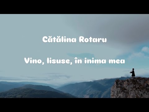 CATALINA ROTARU - Vino, Iisuse, în inima mea (COLIND RELIGIOS) 