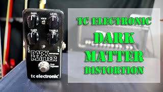 One of the best cheap distortion pedals? TC Electronic Dark Matter Distortion