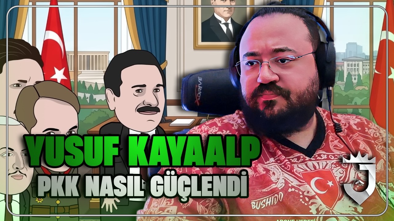 Jahrein Yusuf Kayaalp'in "PKK Nasıl Güçlendi?" Videosunu İzleyip Yorumluyor!