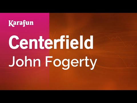 Centerfield - John Fogerty | Karaoke Version | KaraFun