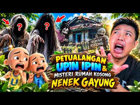 PETUALANGAN UPIN IPIN - LIVE BANTU AKU PECAHKAN MISTERI NENEK GAYUNG#upinipin #shorts #horror #live
