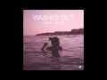 Washed Out - Lately