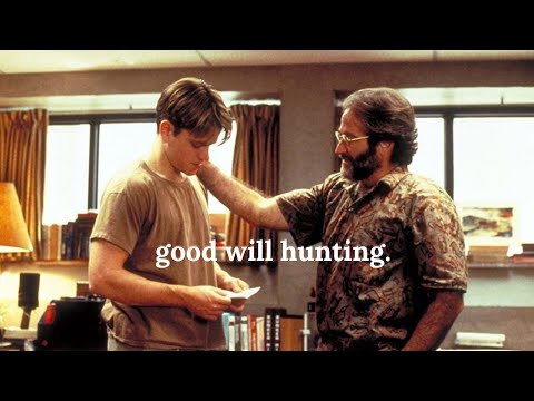 good will hunting.