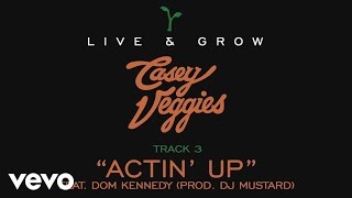 Casey Veggies - Live &amp; Grow track by track Pt. 3 - &quot;Actin&#39; Up&quot;