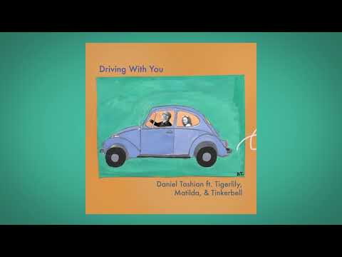 Daniel Tashian Driving With You