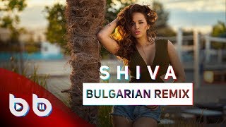 Bulgarian Remix - Shiva ( Burak Balkan &amp; Sözer Sepetci )