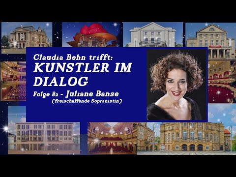 "Künstler im Dialog", Folge 82, Interview mit Sängerin Juliane Banse (freischaffende Sopranistin)