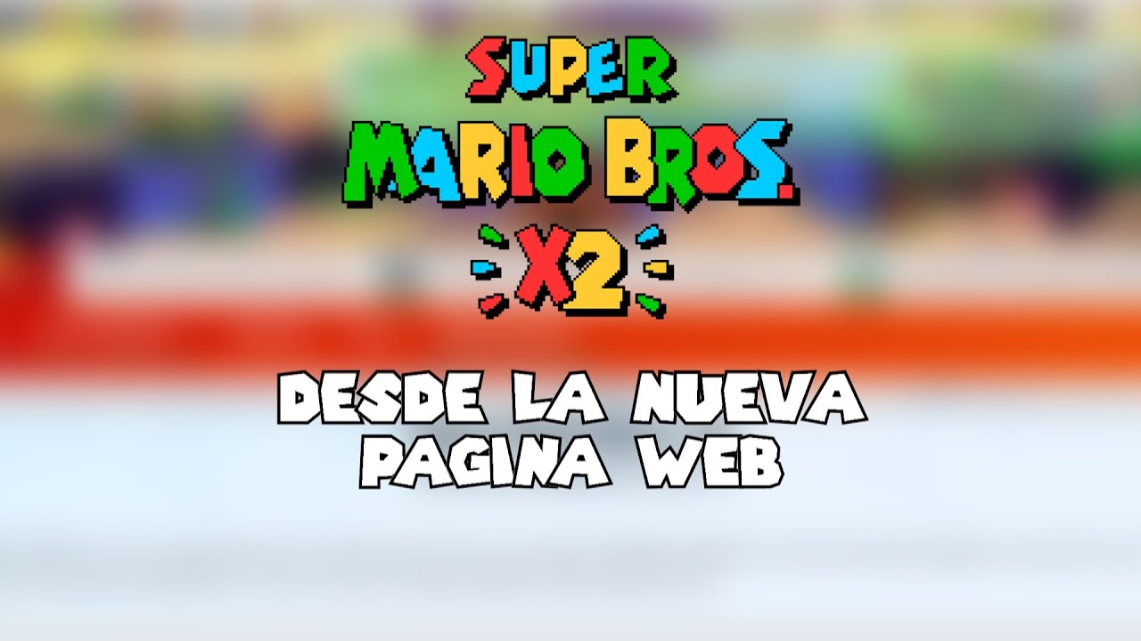 Super Mario Bros. X2 (SMBX2): Tutorial en Español - ¡Ahora en la nueva página web!