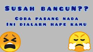 Download lagu SUSAH BANGUN COBA PASANG NADA DERING INI SEBAGAI A... mp3