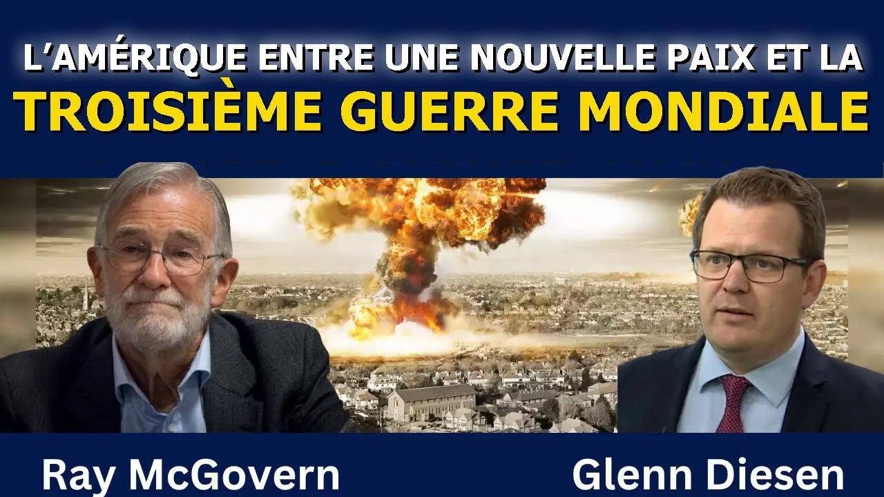 Ray McGovern : L’Amérique entre paix nouvelle et Troisième Guerre mondiale