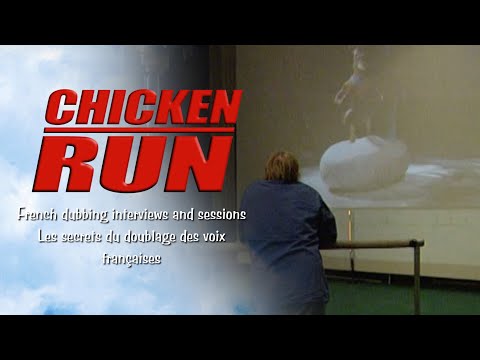 Doublage de la version française de Chicken Run (14/10/2000)