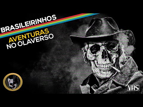 Brasileirinhos: Aventuras no Olaverso - Parte HUM