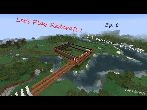 Minecraft - Let's Play Redcraft - ep.8 - La maison : les bases !