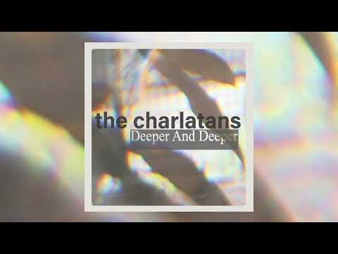The Charlatans - Deeper And Deeper (Official Audio)