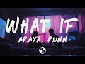 ARAYA What If Lyrics Ft RUNN