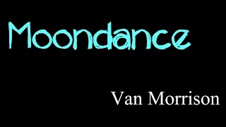 Moondance - Van Morrison ( lyrics )