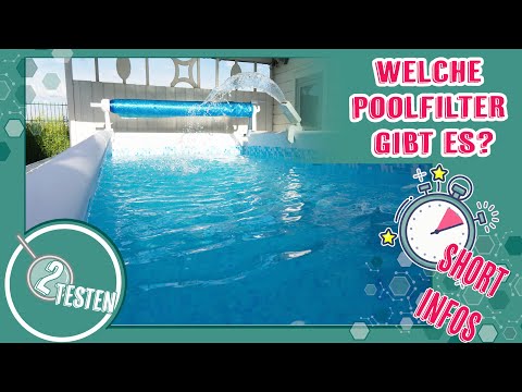 Welche Poolfilter gibt es? | Pool Anfänger Fragen & Grundlagen | deutsch 2testen