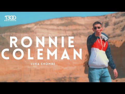 Luka Chombe - Ronnie Coleman (Official Video)