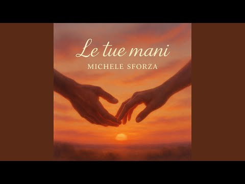 Le Tue Mani