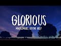 Macklemore Glorious Ft Skylar Grey Lyrics I Feel Glorious Glorious Tiktok
