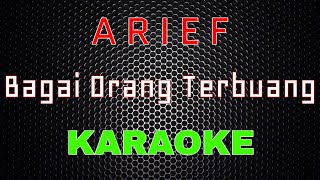 Download lagu Arief - Bagai Orang Terbuang [Karaoke] | LMusical mp3