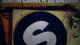 Martin Garrix ft Ed Sheeran - Rewind Repeat it