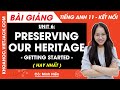 Tiếng Anh lớp 11 Unit 6: Preserving our heritage - Getting started - trang 66, 67 | Global success