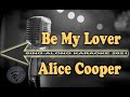 Alice Cooper   Be My Lover Karaoke
