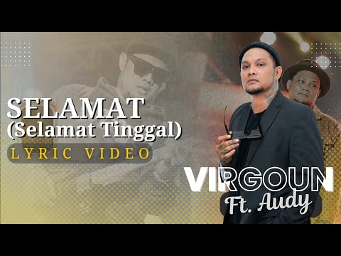 Virgoun Ft. Audy - Selamat (Selamat Tinggal) (Lyric Video)