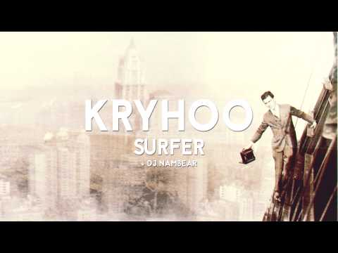 07. Kryhoo - Surfer feat. DJ Nambear [Black CD]