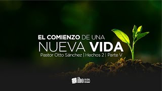 Miniatura del video: El comienzo de una nueva vida (5) | Pastor Otto Sánchez