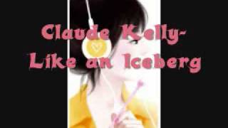 Claude Kelly- Like an Iceberg