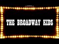 1 The Broadway Kids without vocals