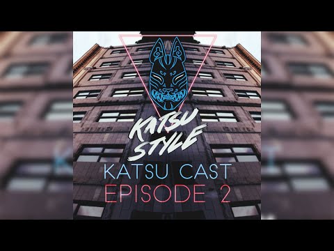 Katsu Cast Episode 2: Adventures in Mixing