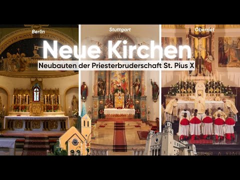 Neue Kirchen heute - Neubauten der Priesterbruderschaft St. Pius X