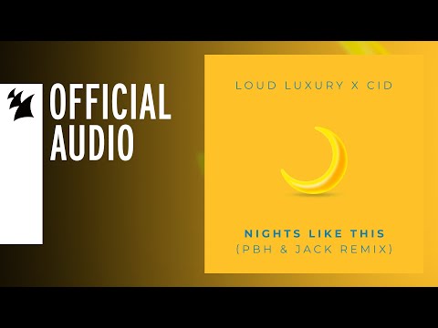 Video thumbnail for Nights Like This (PBH & Jack Remix)