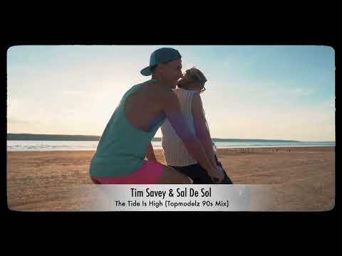 Tim Savey & Sal De Sol - The Tide Is High (Topmodelz 90s Mix)
