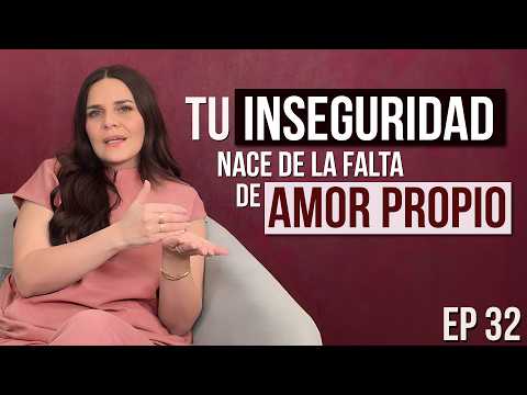 Your Insecurities Reflect Your Lack of Self-Love: Learn to Heal Them | Ep. 32