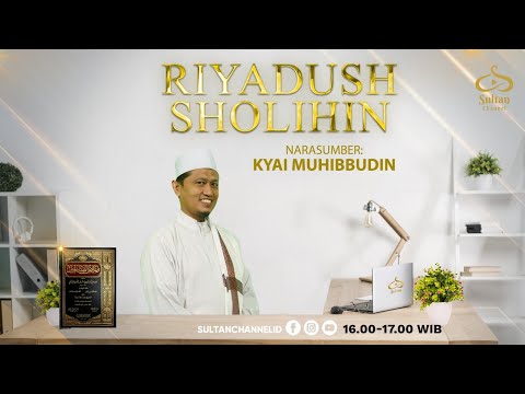 TELAAH KITAB RIYADUSH SHOLIHIN | BAB IKHLAS | KYAI MUHIBBUDIN