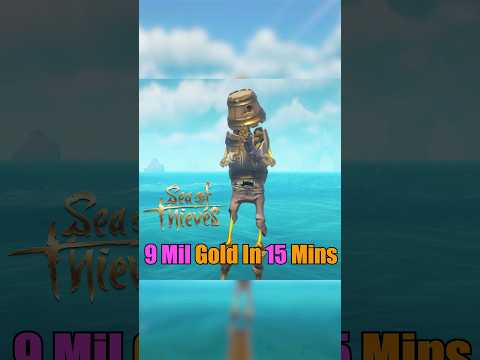9 Million Gold In 15 Minutes?! - Sea of Thieves #seaofthieves