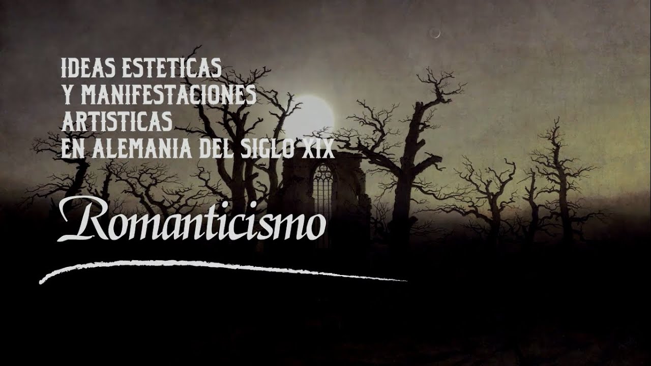 Contexto del romanticismo Aleman en el siglo XIX