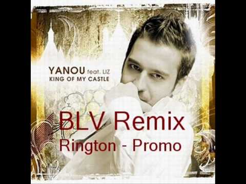 Yanou Ft. Liz - King Of My Castle (BLV Remix Rington - Promo)