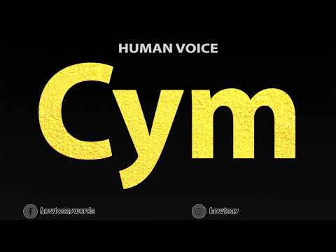 How To Pronounce Cym