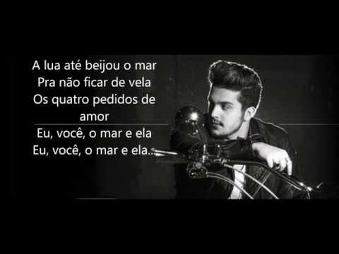 Luan Santana - Eu, você, o mar e ela ( Letra )