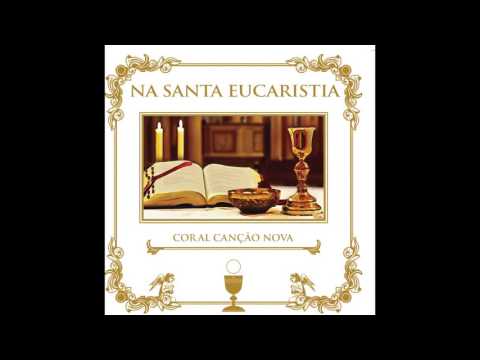 Na Santa Eucaristia - Bendirei o Senhor